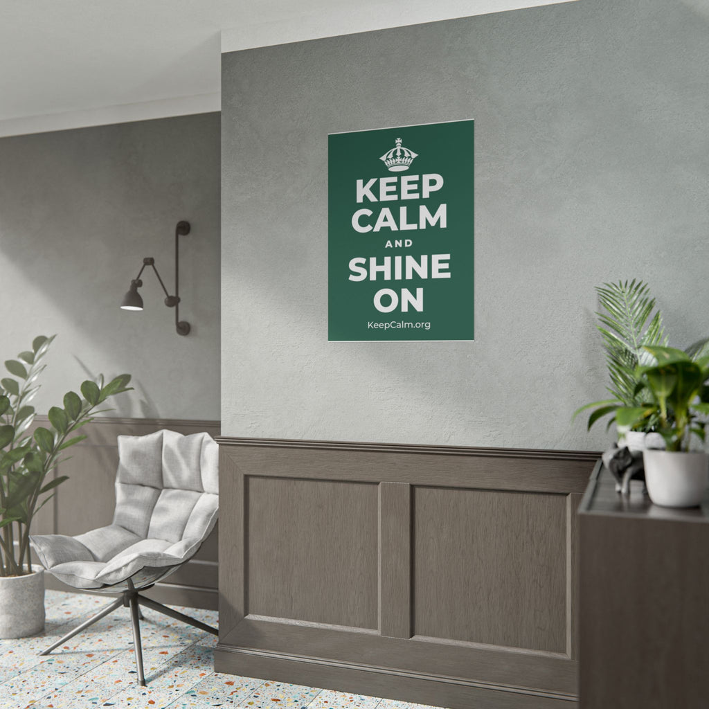 KEEP CALM AND SHINE ON Poster