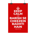 KEEP CALM AND BARISH SE CHEEZEIN BADHTI HAIN Satin Poster