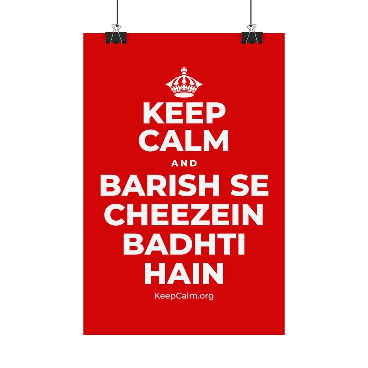 KEEP CALM AND BARISH SE CHEEZEIN BADHTI HAIN Satin Poster
