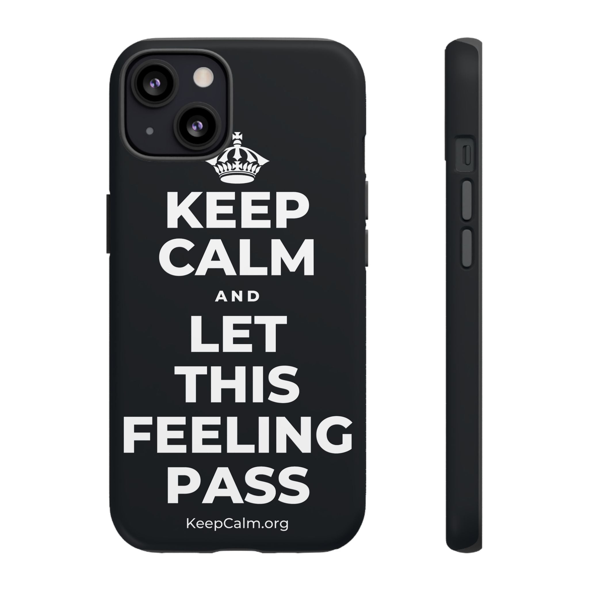 KEEP CALM AND LET THIS FEELING PASS Phone Case (Dark)