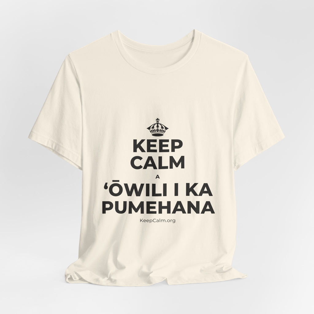 KEEP CALM A ʻŌWILI I KA PUMEHANA T-Shirt (White–Asphalt)
