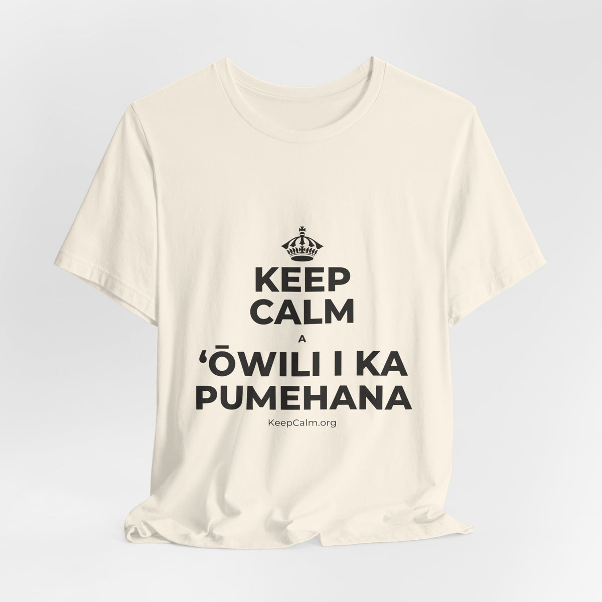 KEEP CALM A ʻŌWILI I KA PUMEHANA T-Shirt (White–Asphalt)