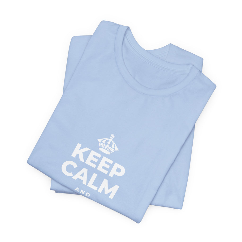 KEEP CALM AND CHASE GREATNESS T-Shirt (Baby Blue–Silver)