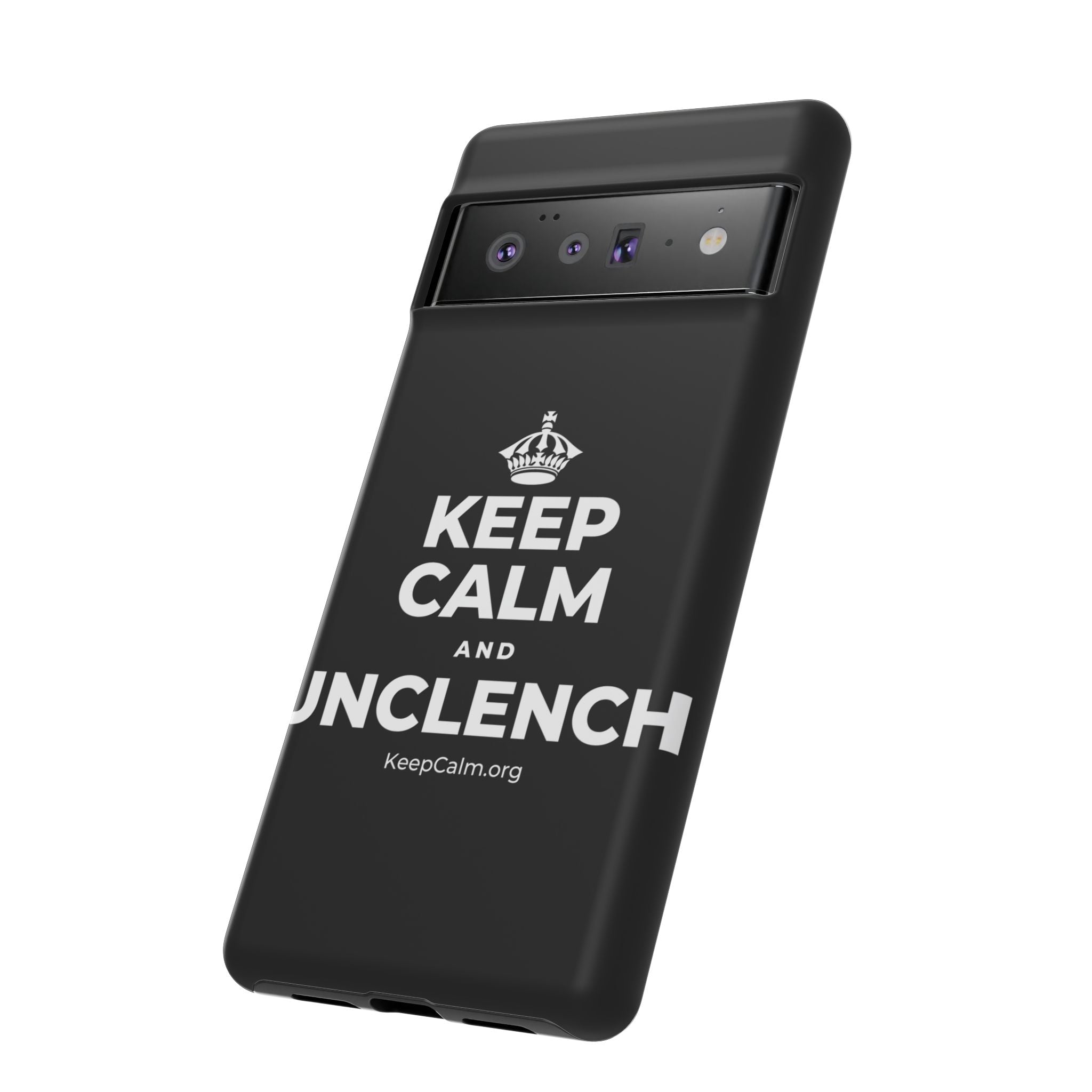 KEEP CALM AND UNCLENCH Phone Case