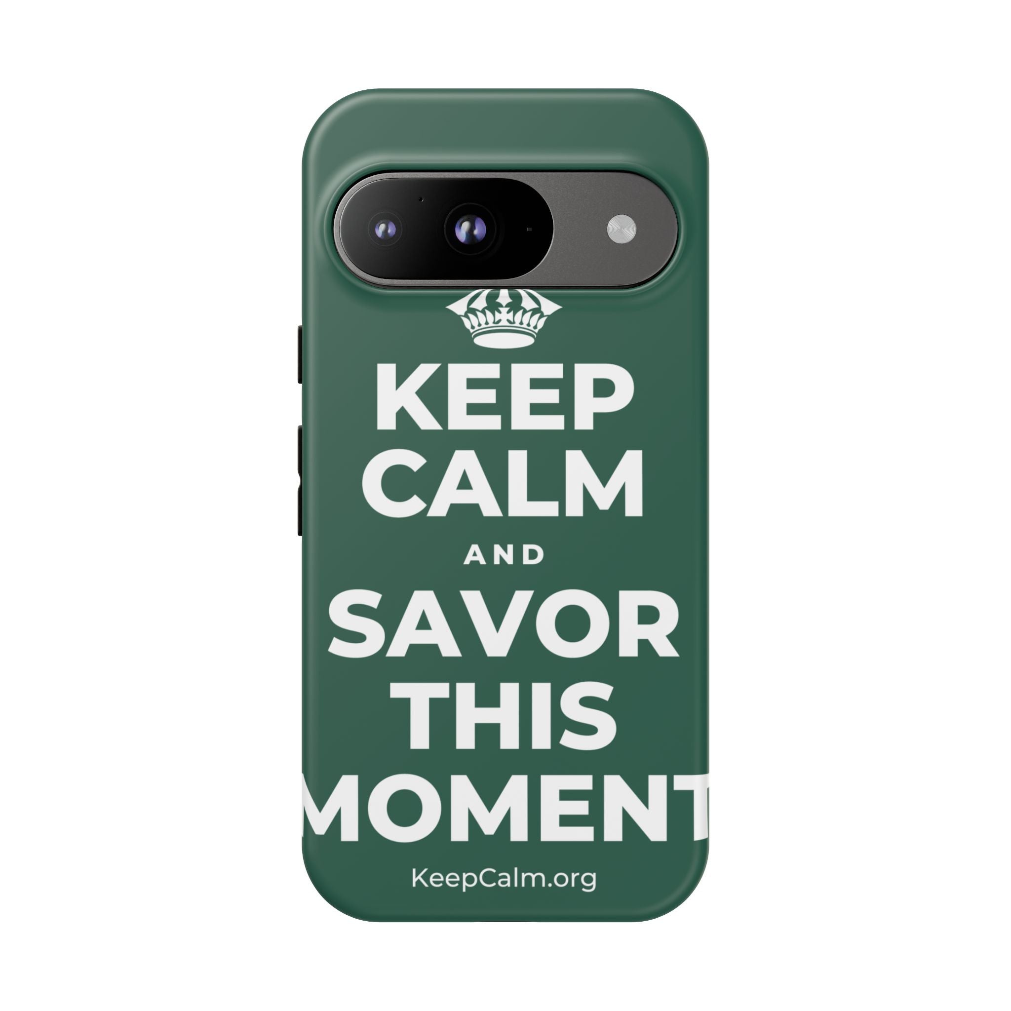 KEEP CALM AND SAVOR THIS MOMENT Phone Case