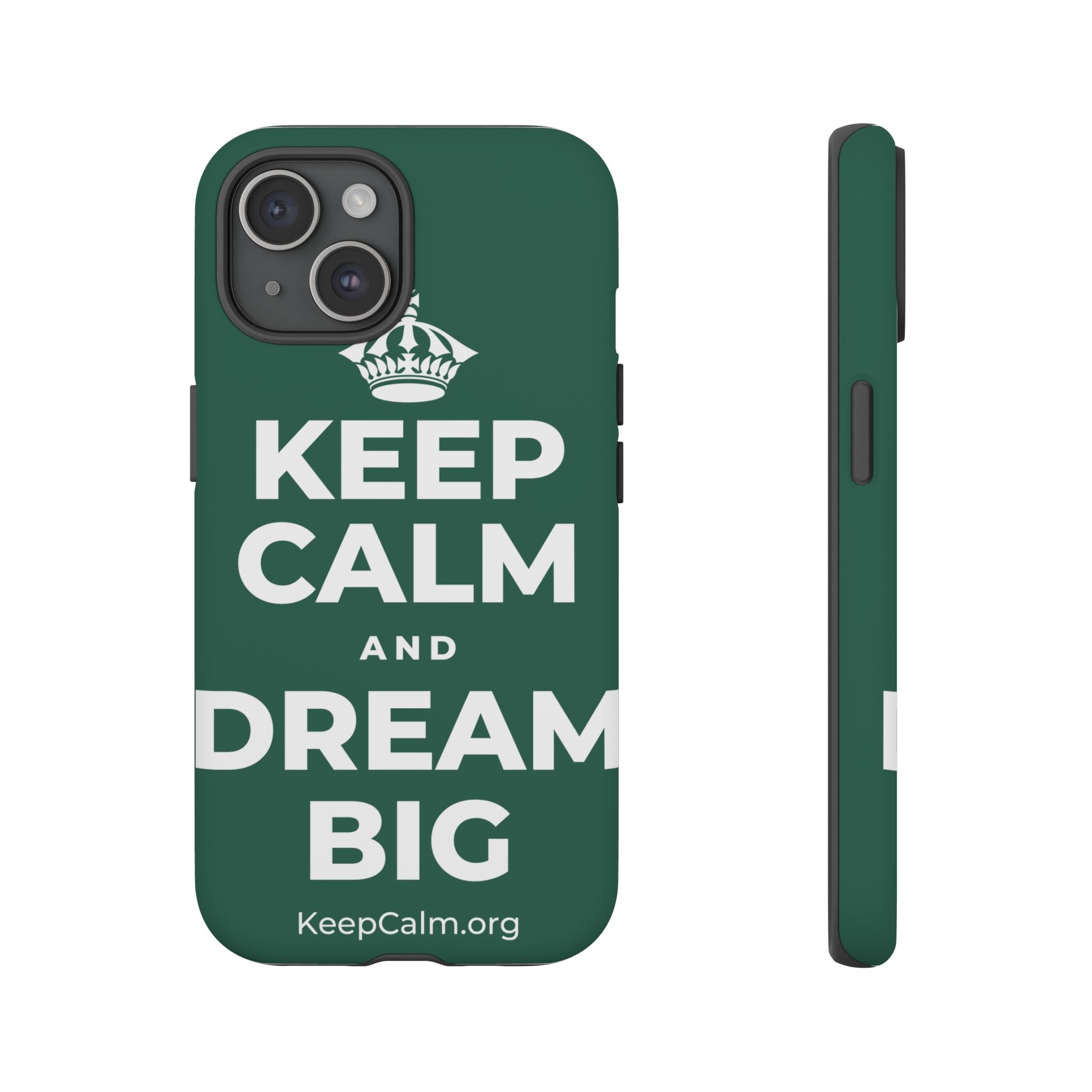 KEEP CALM AND DREAM BIG Phone Case