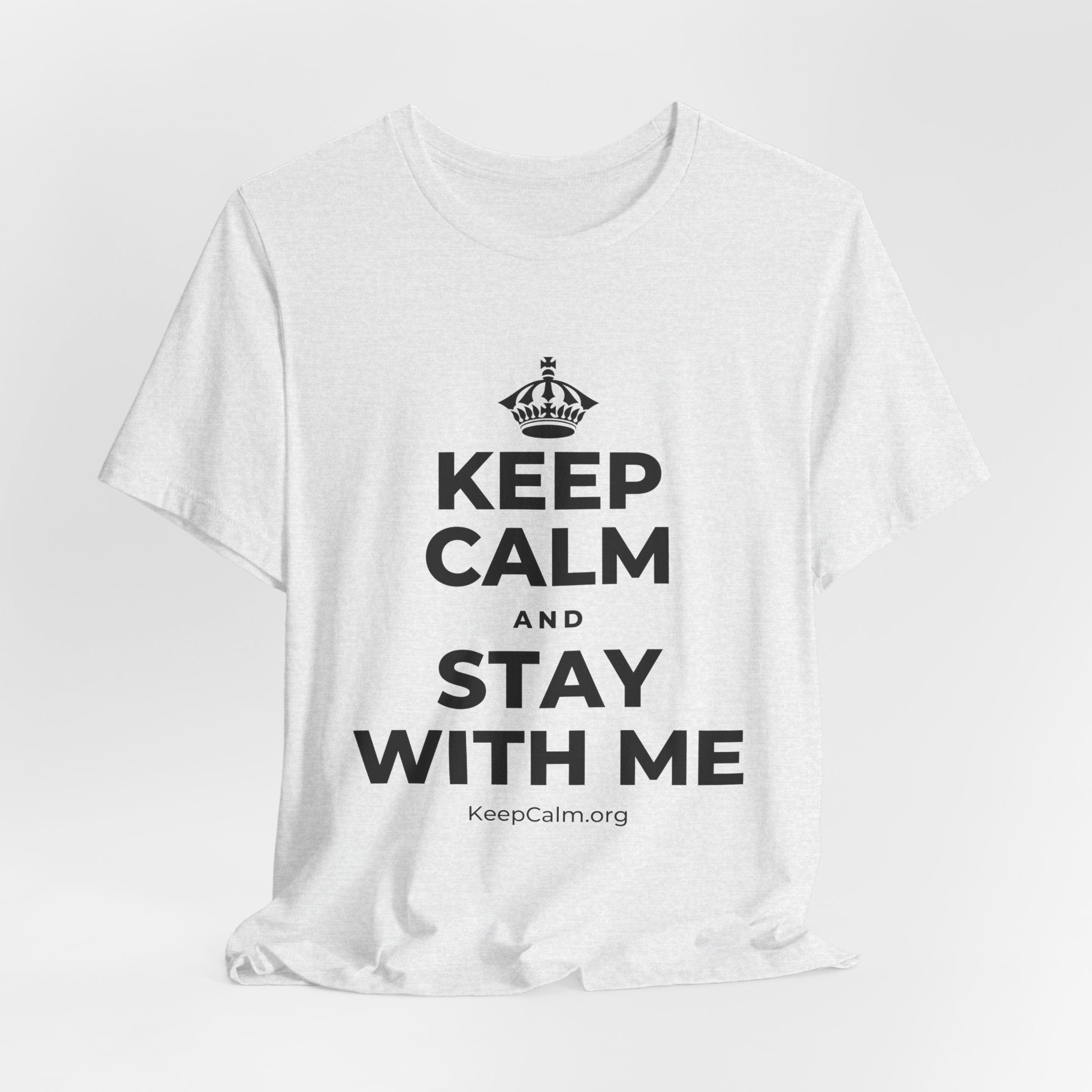 KEEP CALM AND STAY WITH ME T-Shirt (Soft Cream–Heather Mauve)