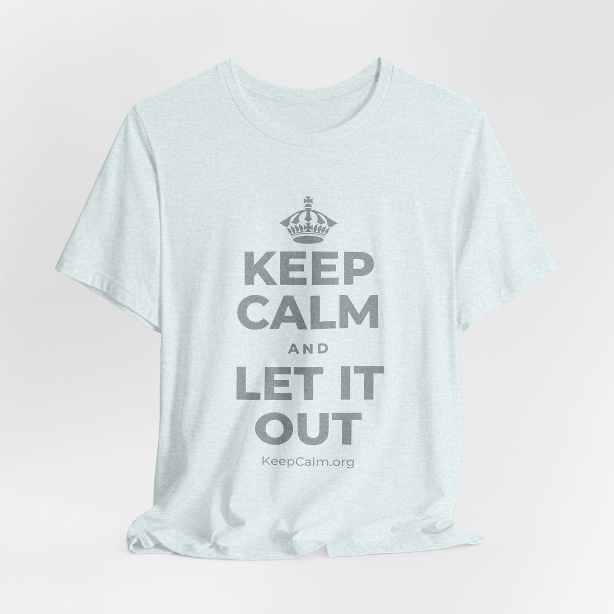 KEEP CALM AND LET IT OUT T-Shirt (Soft Cream–Heather Mauve)