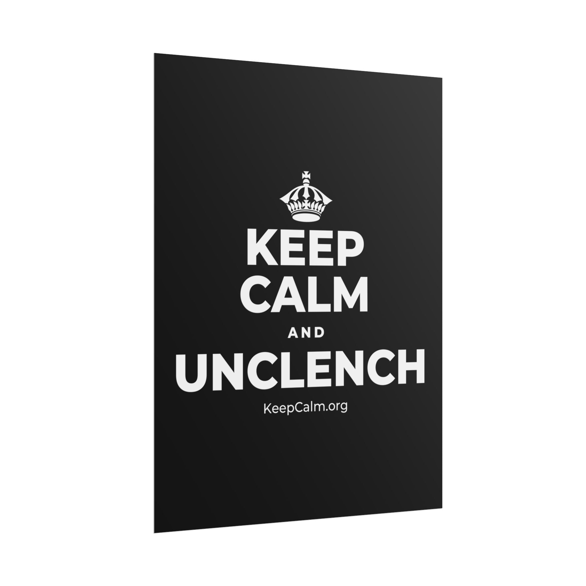 KEEP CALM AND UNCLENCH Poster