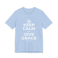 KEEP CALM AND GIVE GRACE T-Shirt (Baby Blue–Silver)
