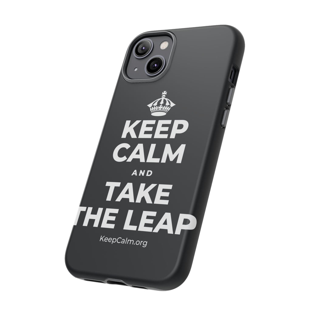 KEEP CALM AND TAKE THE LEAP Phone Case (Dark)