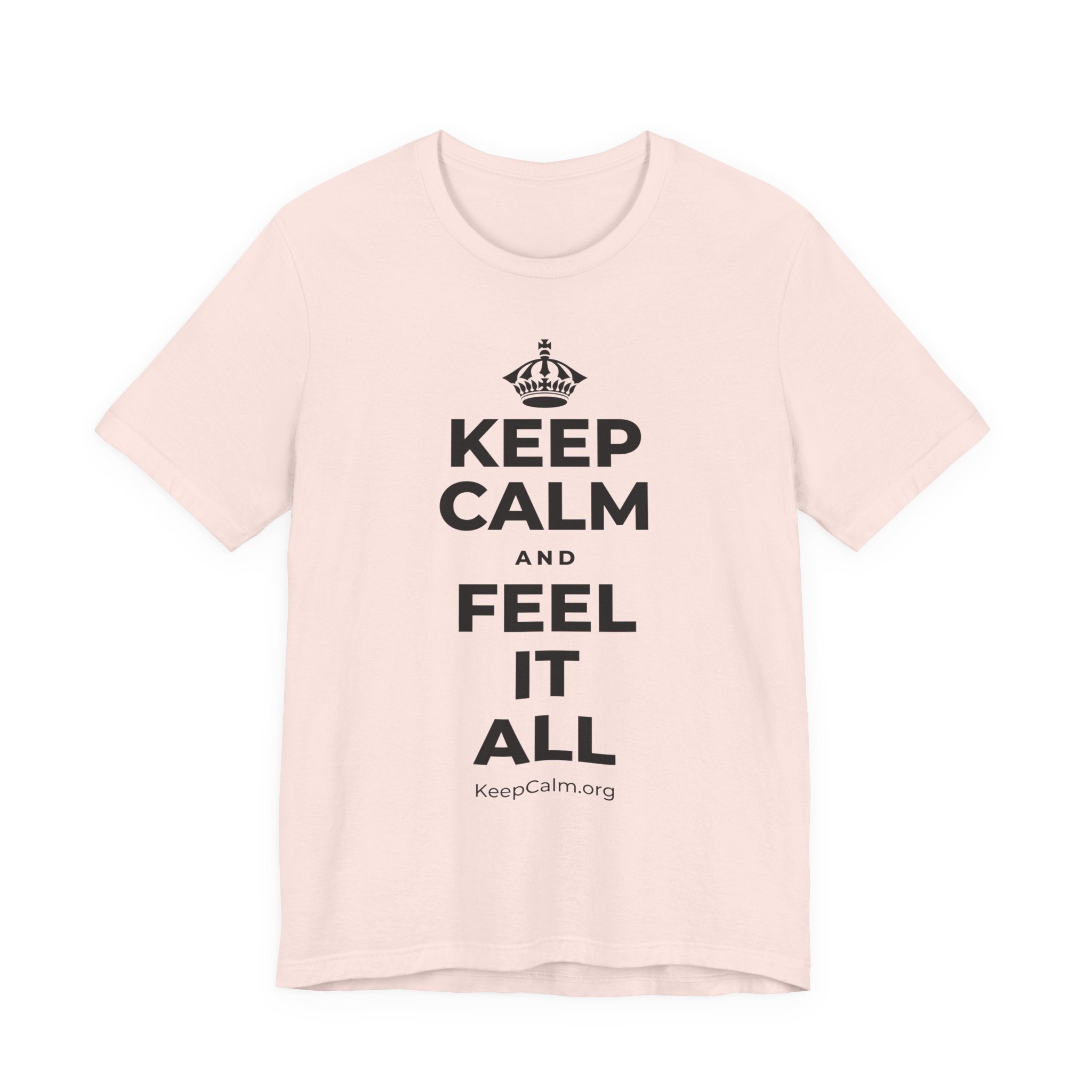 KEEP CALM AND FEEL IT ALL T-Shirt (Soft Cream–Heather Mauve)