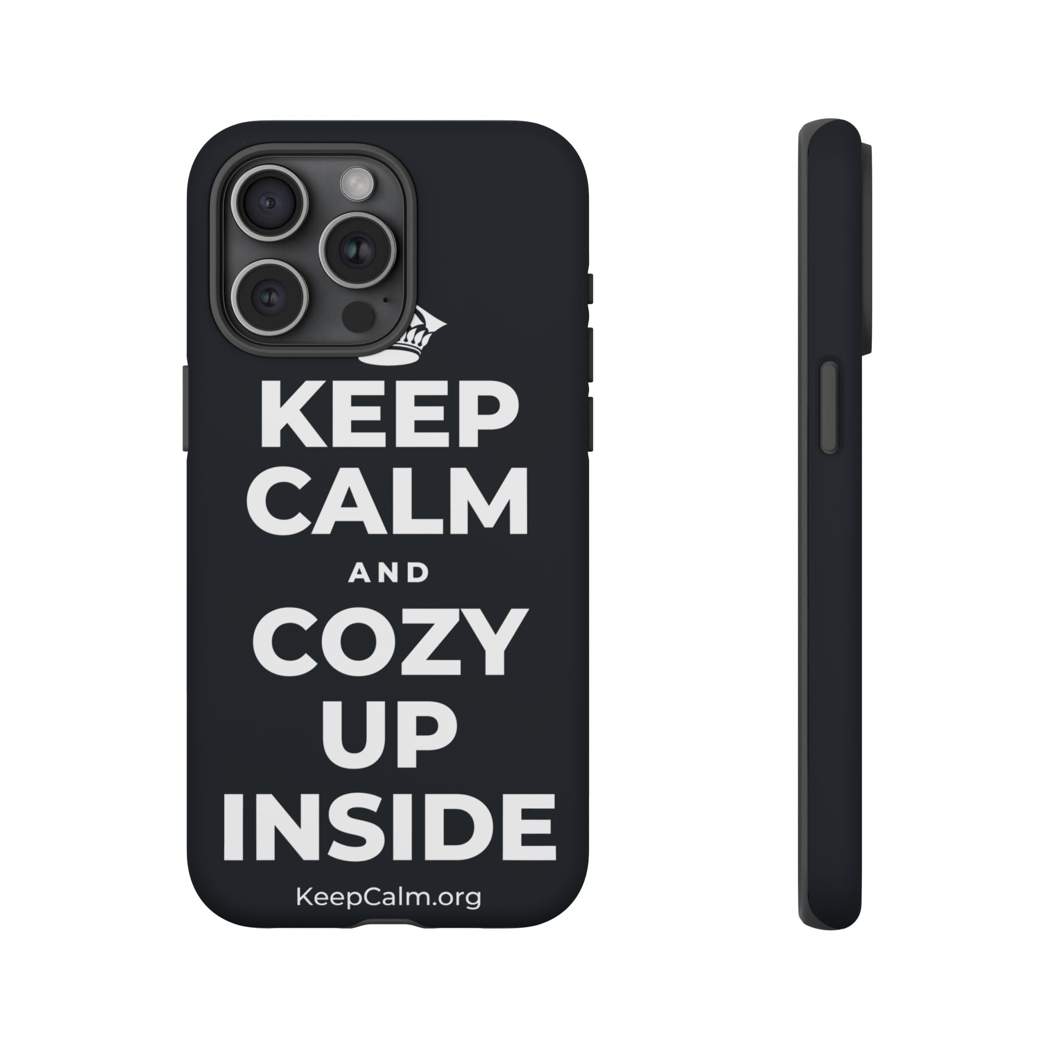 KEEP CALM AND COZY UP INSIDE Phone Case (Dark)