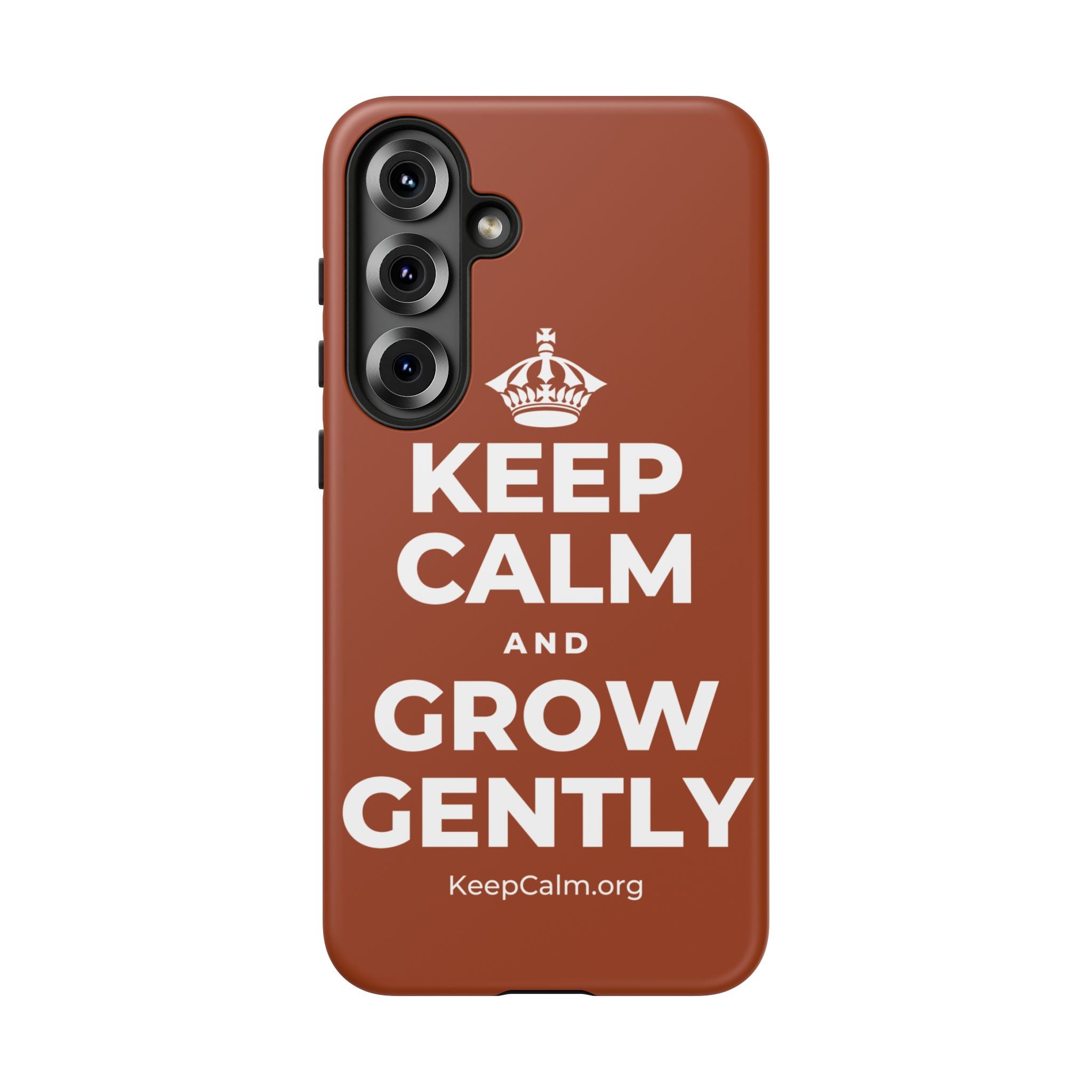 KEEP CALM AND GROW GENTLY Phone Case