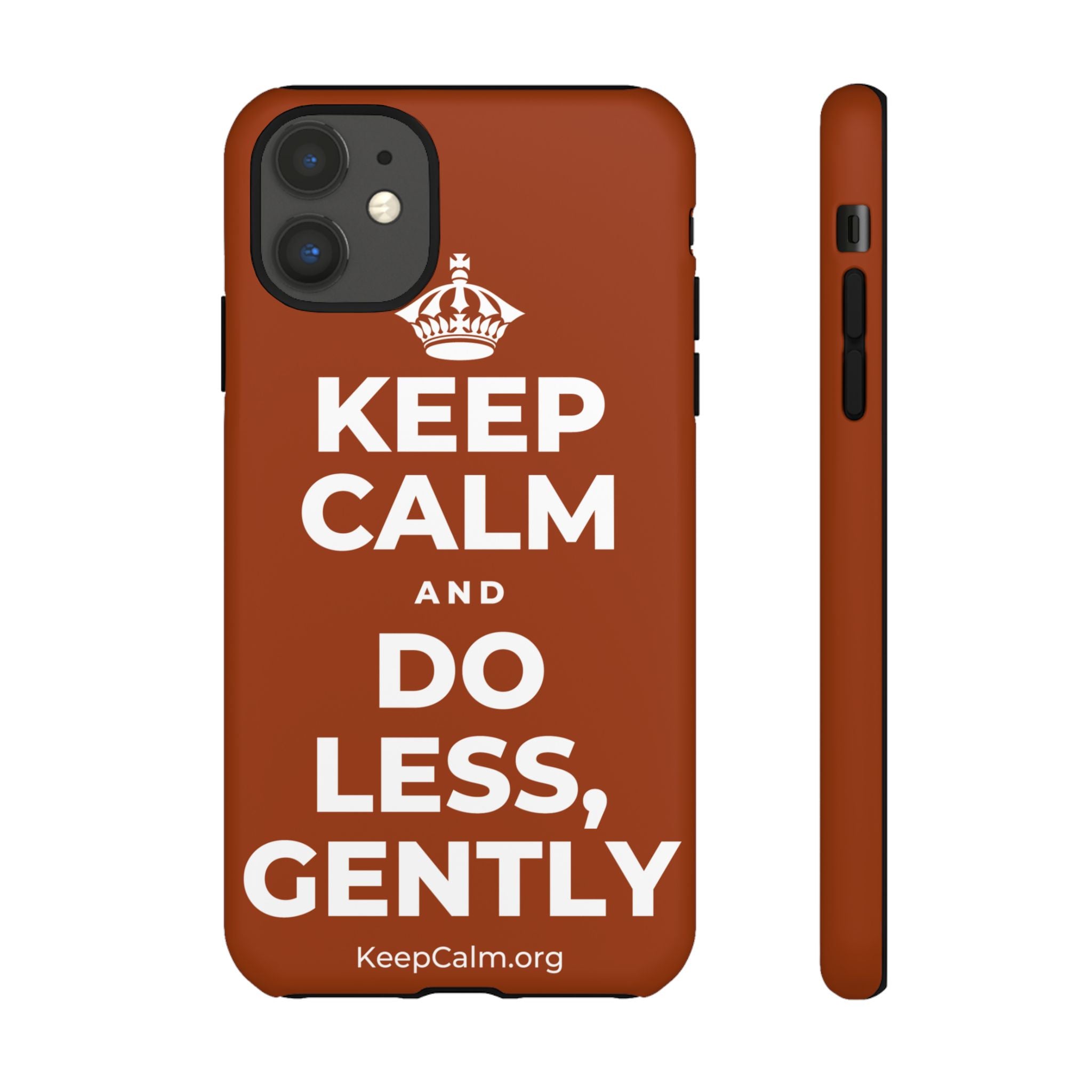 KEEP CALM AND DO LESS, GENTLY Phone Case