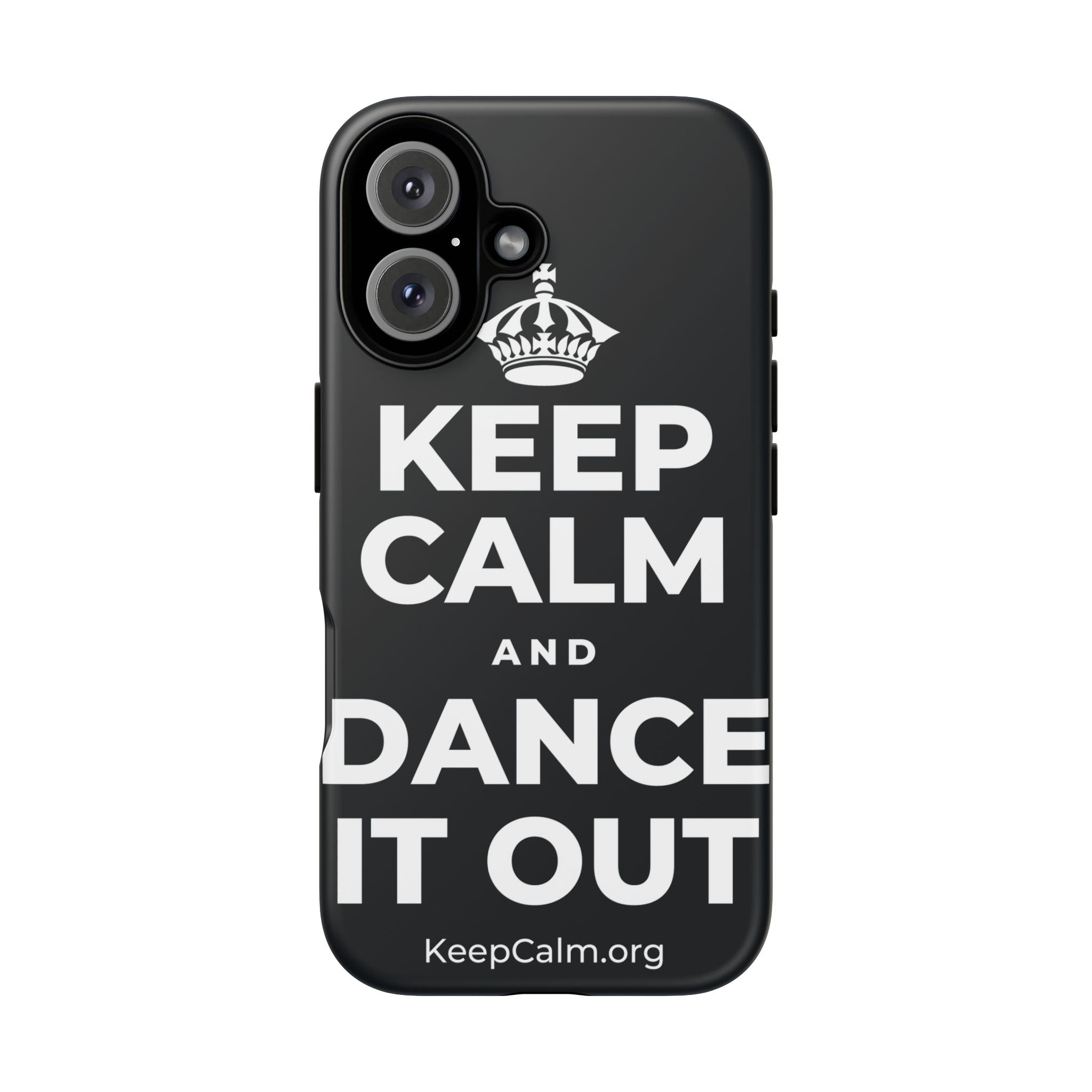 KEEP CALM AND DANCE IT OUT Phone Case (Dark)