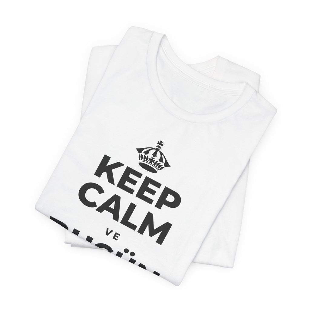 KEEP CALM VE BUGÜN ÇITAYI INDIR T-Shirt (White–Asphalt)