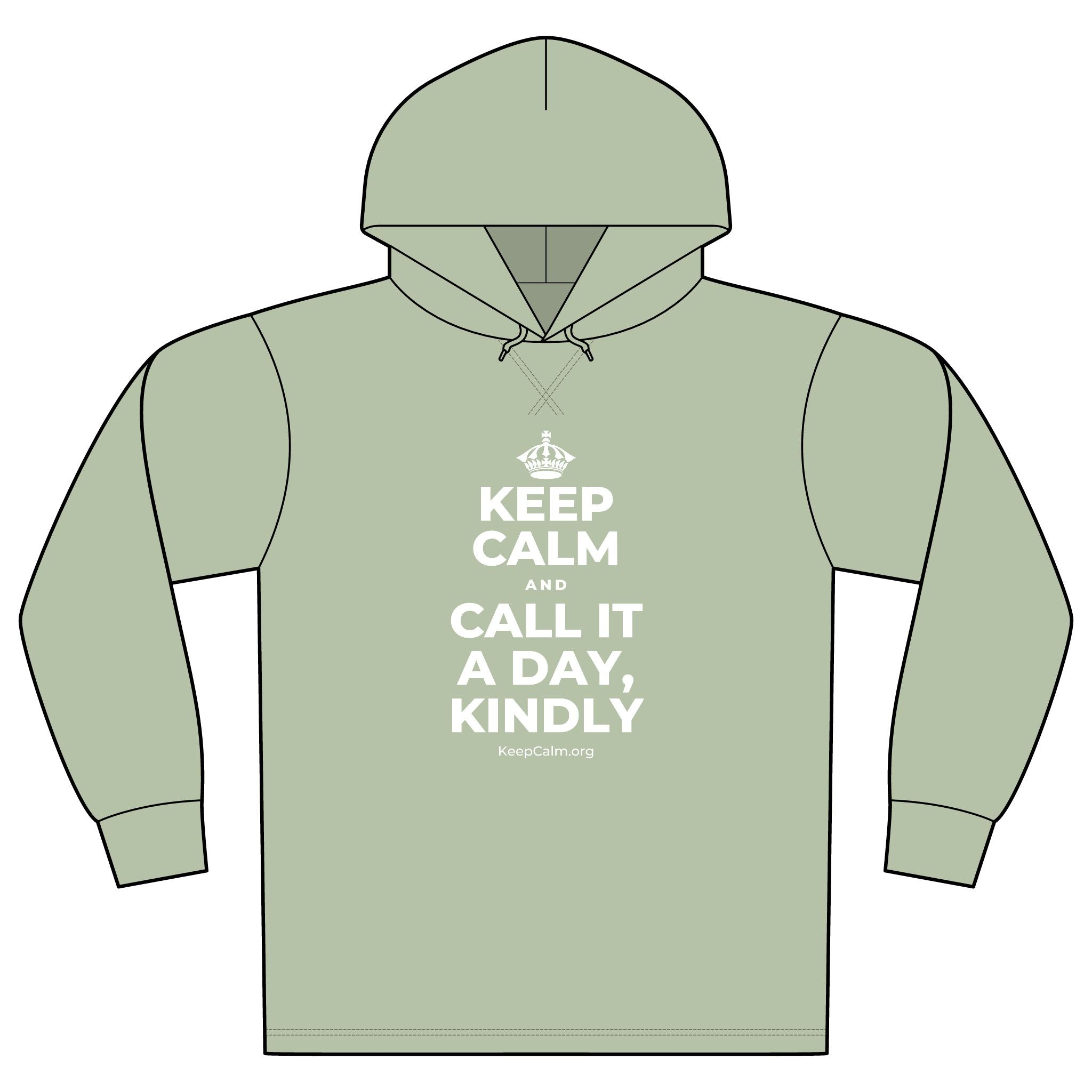 KEEP CALM AND CALL IT A DAY, KINDLY Organic Hoodie Tee