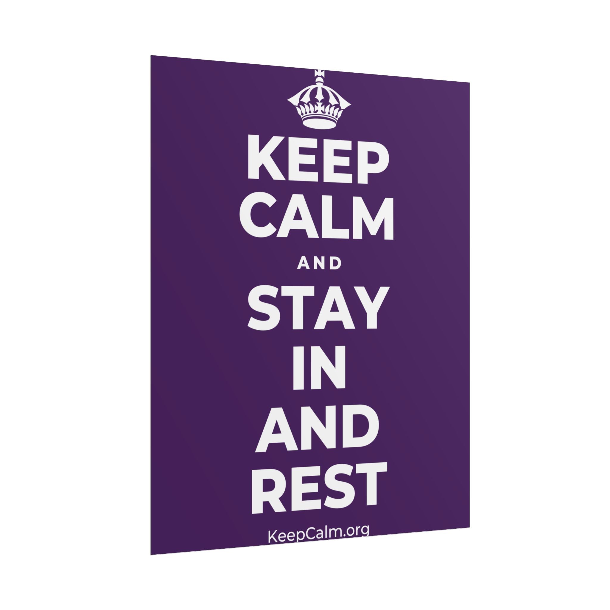 KEEP CALM AND STAY IN AND REST Poster
