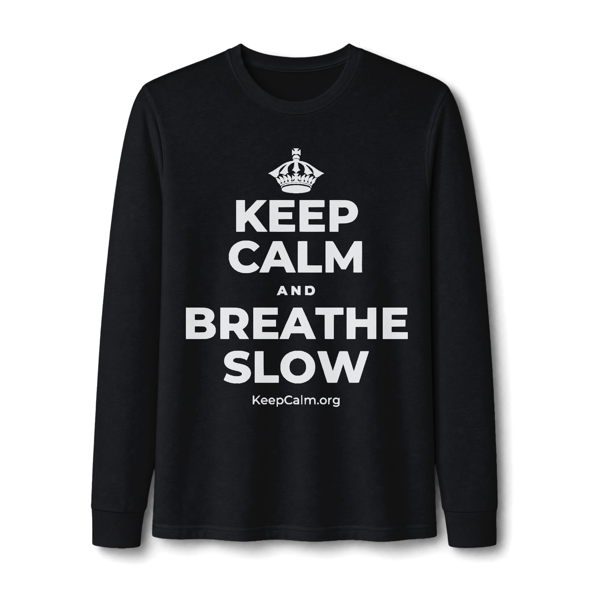 KEEP CALM AND BREATHE SLOW Long Sleeve Tee