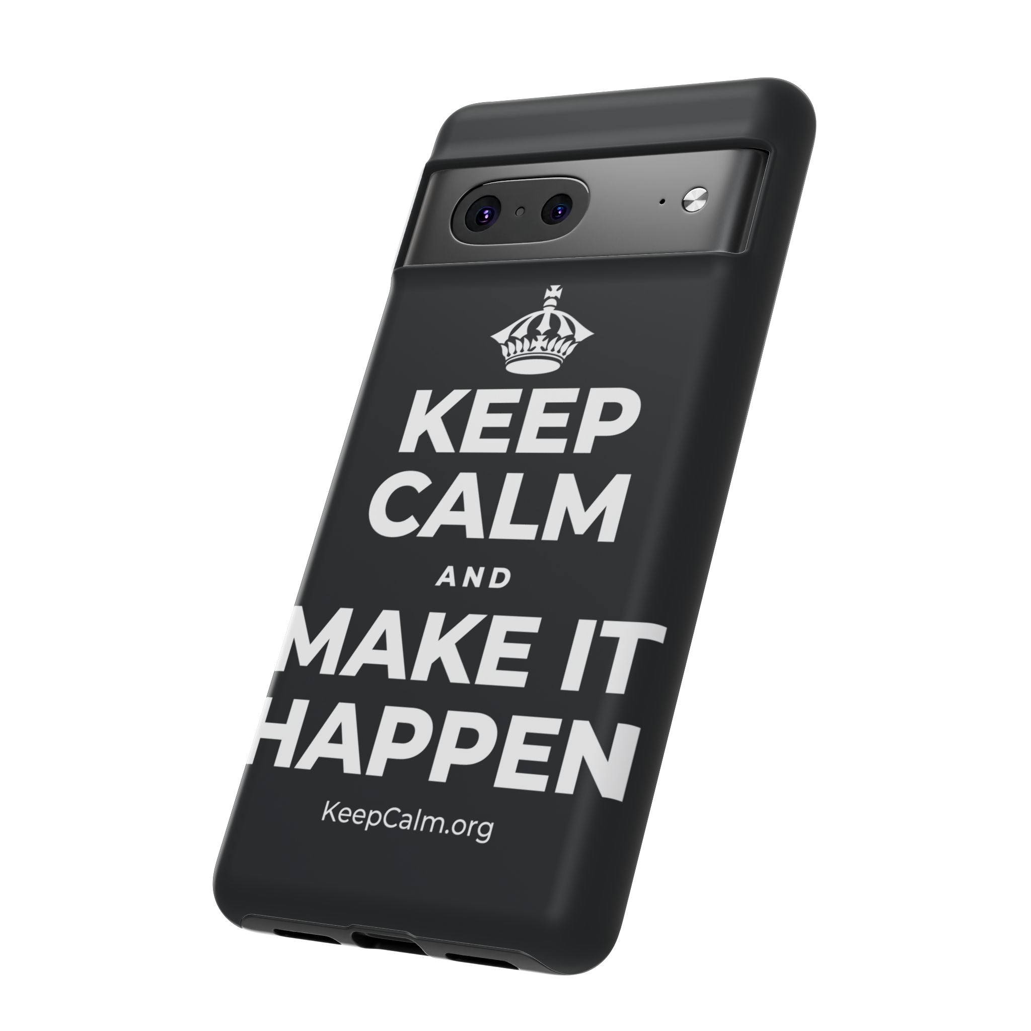KEEP CALM AND MAKE IT HAPPEN Phone Case (Dark)