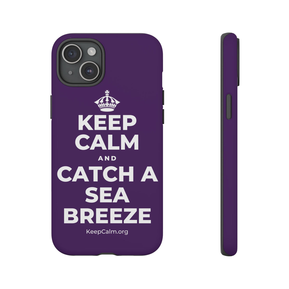 KEEP CALM AND CATCH A SEA BREEZE Phone Case