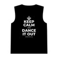KEEP CALM AND DANCE IT OUT Tank Top