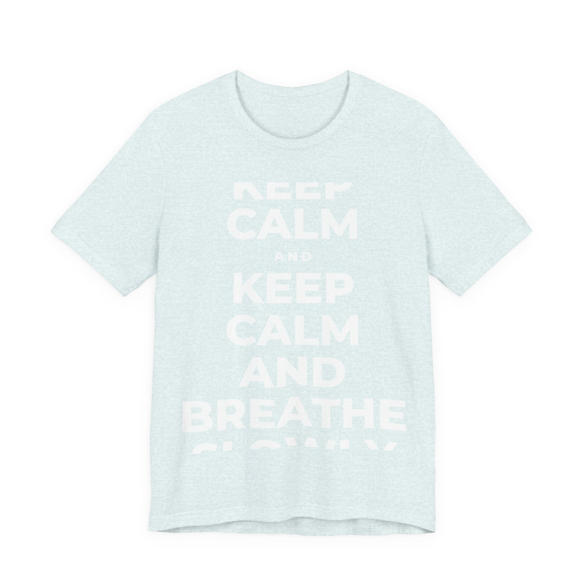 KEEP CALM AND BREATHE SLOWLY T-Shirt (Soft Cream–Heather Mauve)