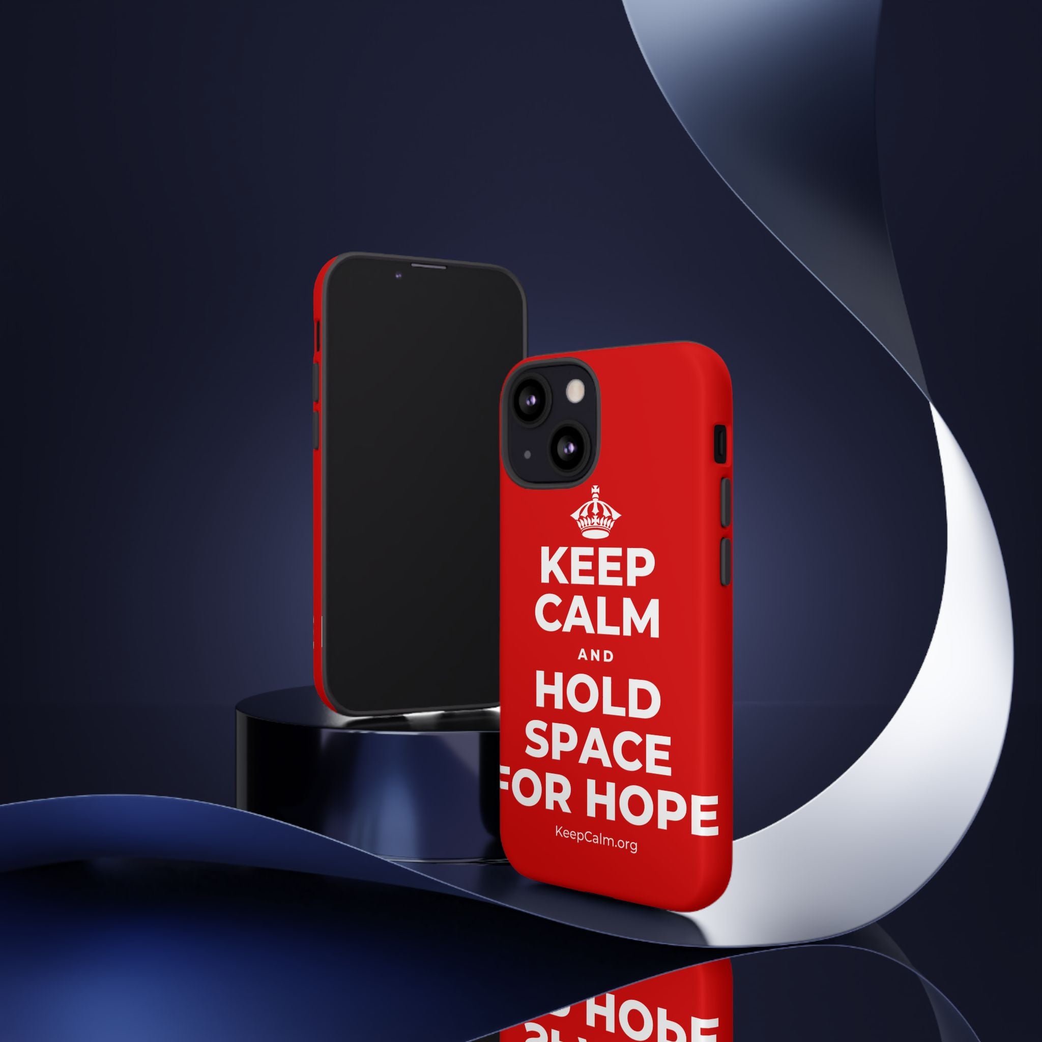 KEEP CALM AND HOLD SPACE FOR HOPE Phone Case