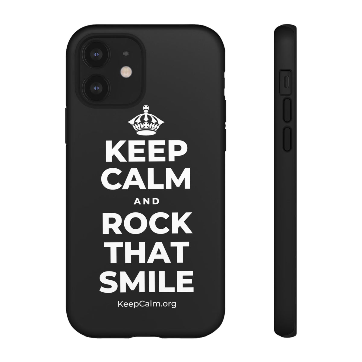 KEEP CALM AND ROCK THAT SMILE Phone Case