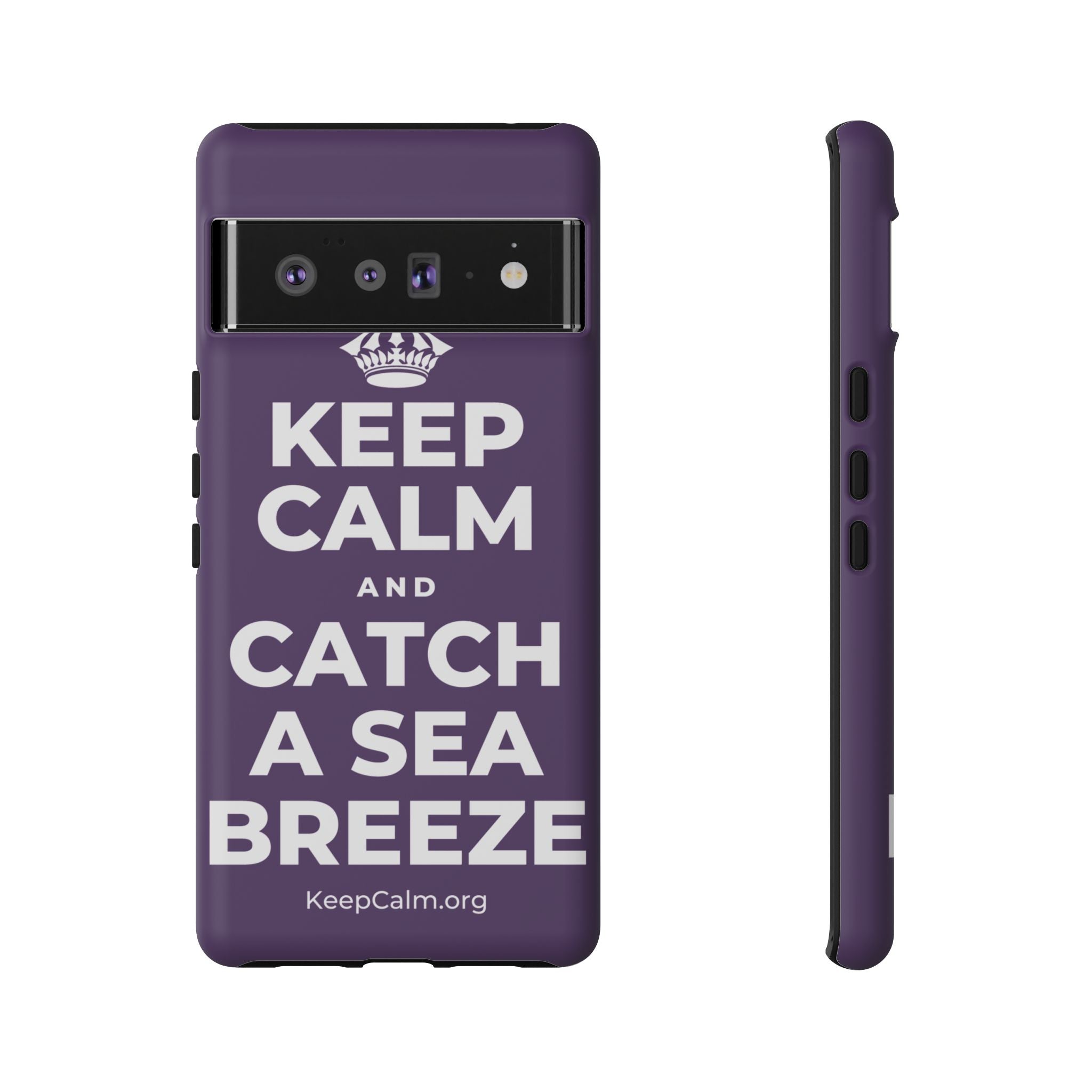 KEEP CALM AND CATCH A SEA BREEZE Phone Case
