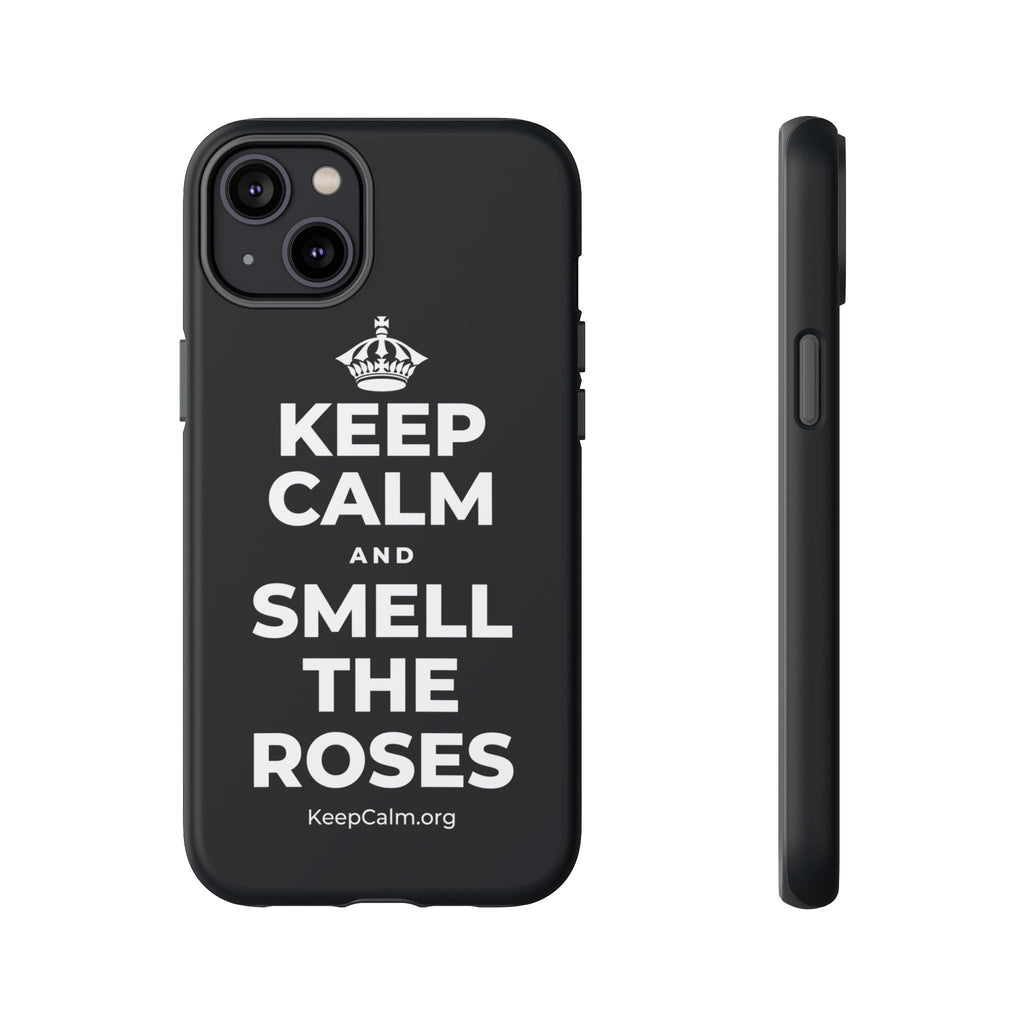 KEEP CALM AND SMELL THE ROSES Phone Case (Dark)