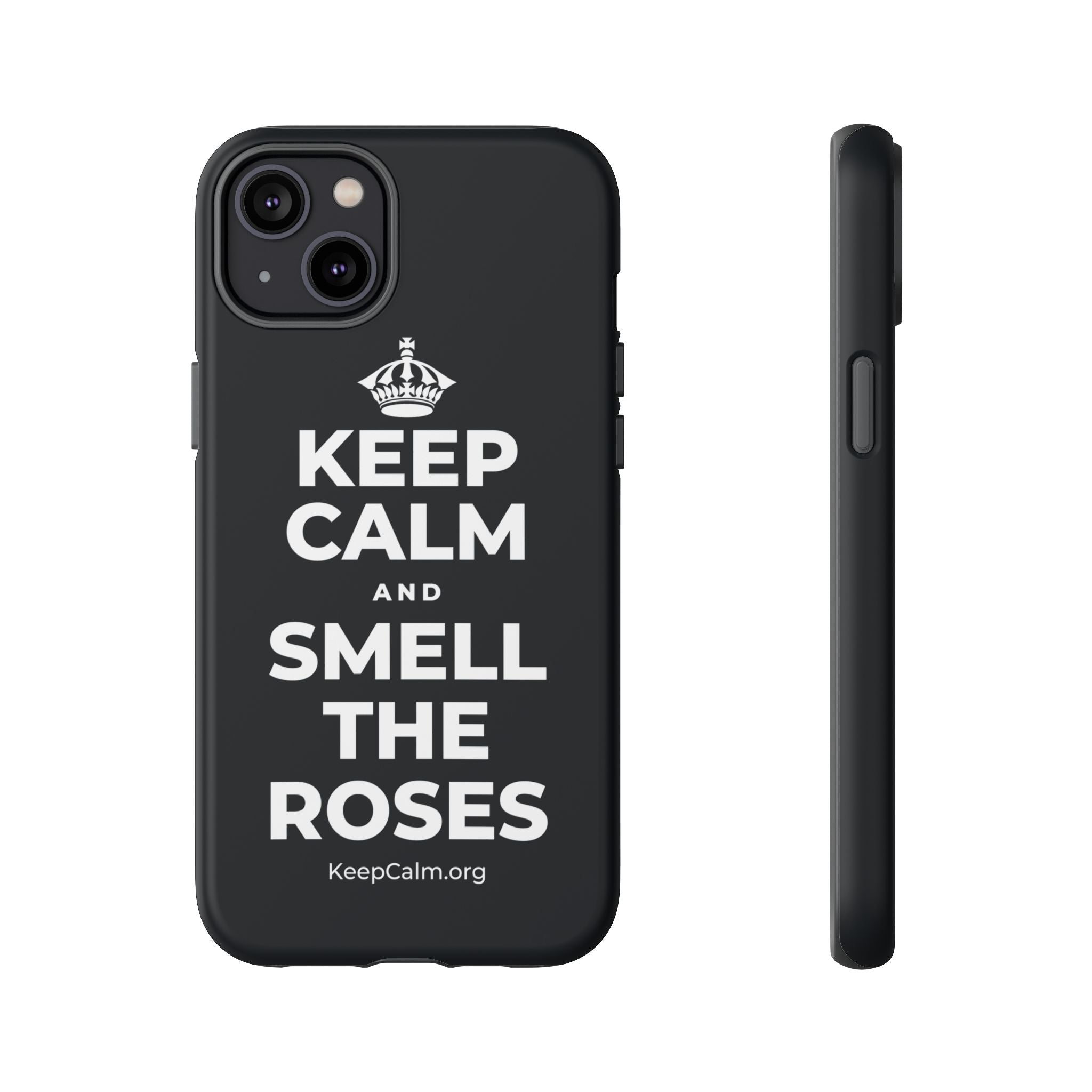 KEEP CALM AND SMELL THE ROSES Phone Case (Dark)