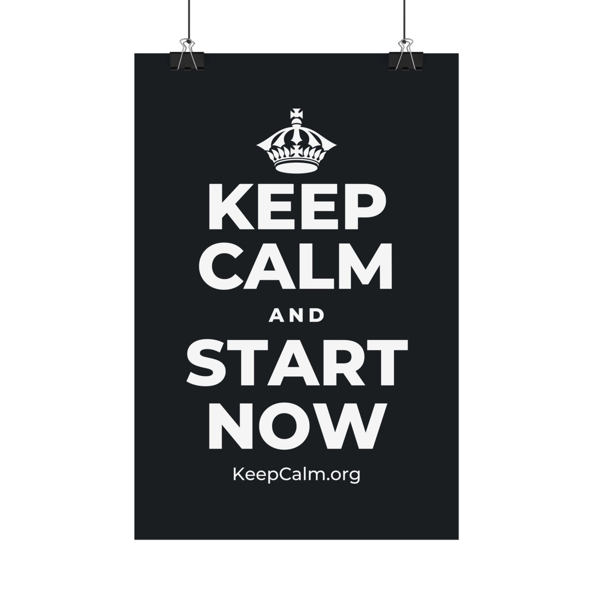 KEEP CALM AND START NOW Satin Poster (Dark)