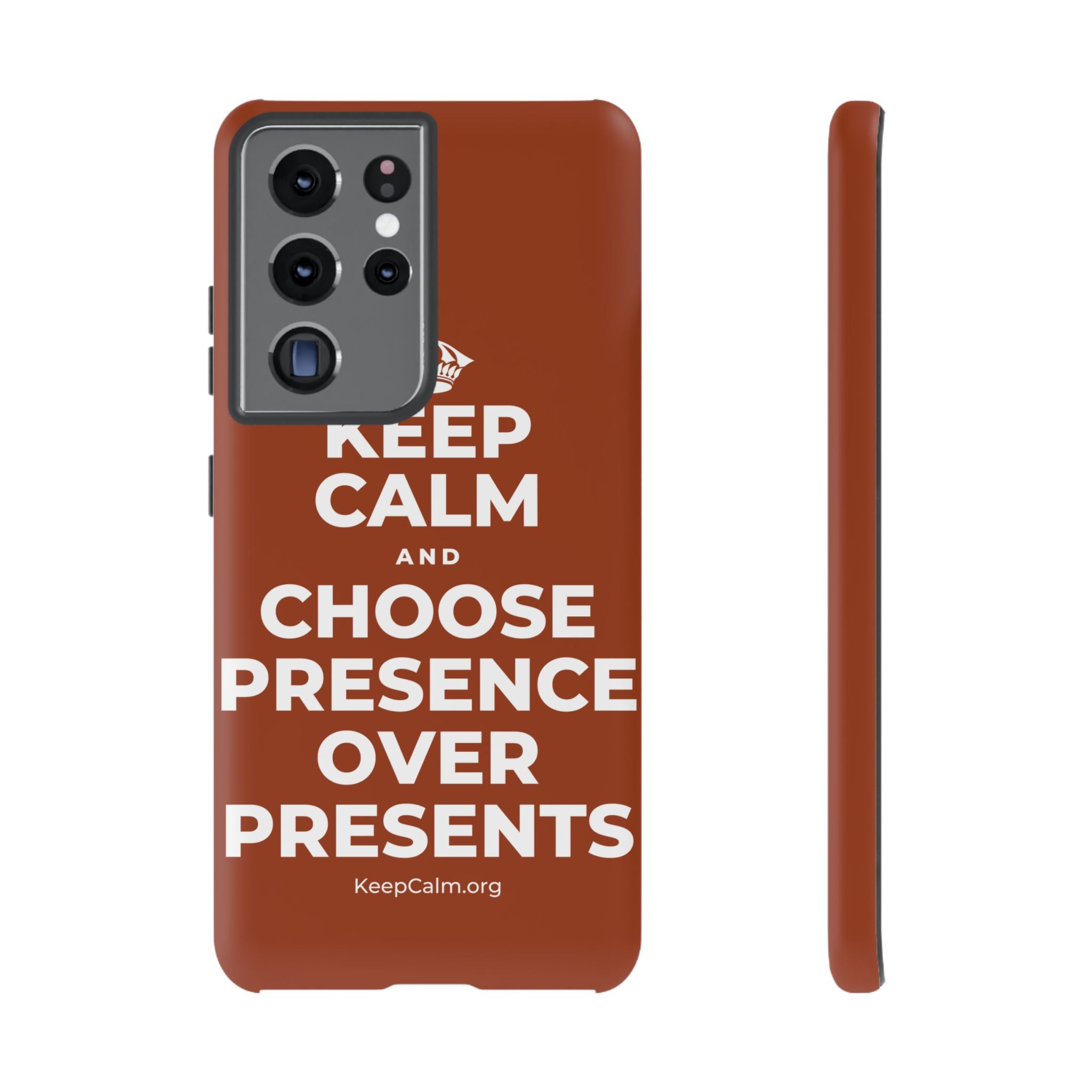 KEEP CALM AND CHOOSE PRESENCE OVER PRESENTS Phone Case