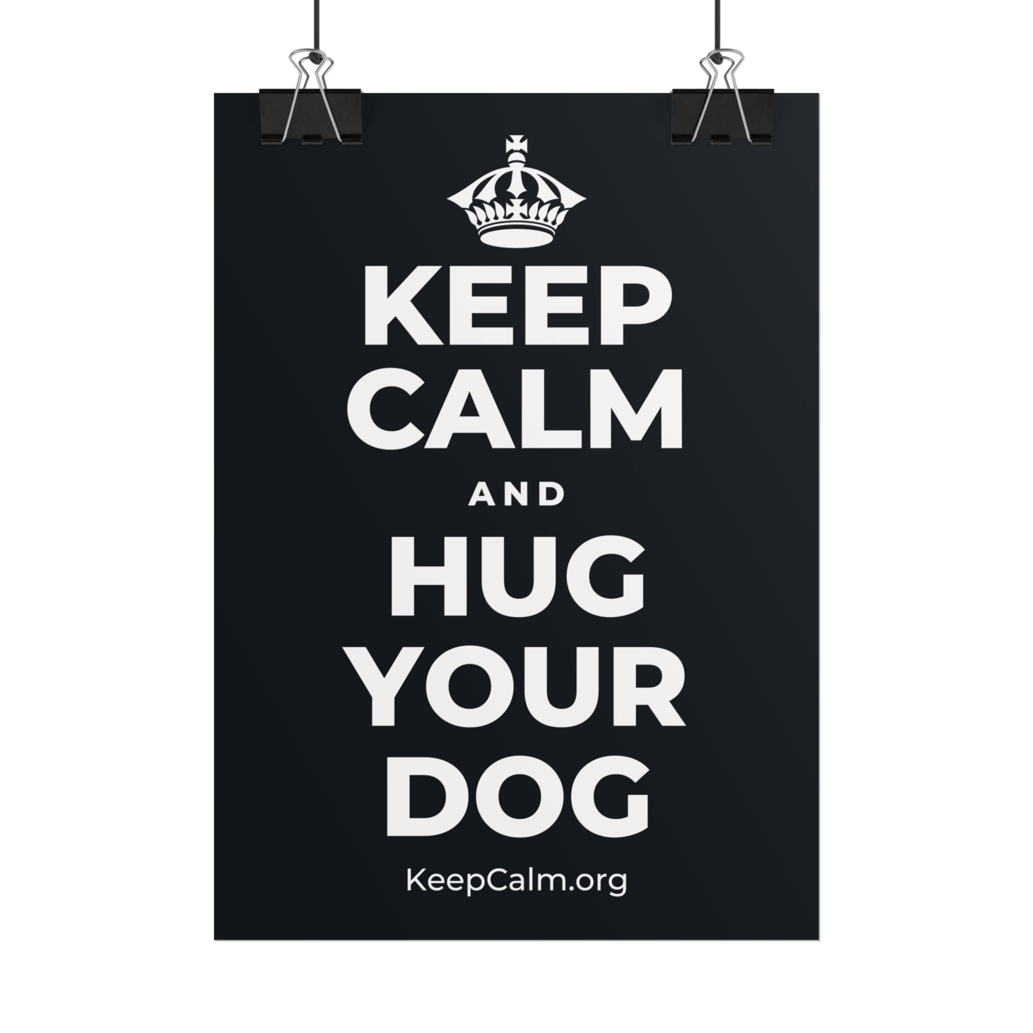 KEEP CALM AND HUG YOUR DOG Poster (Dark)