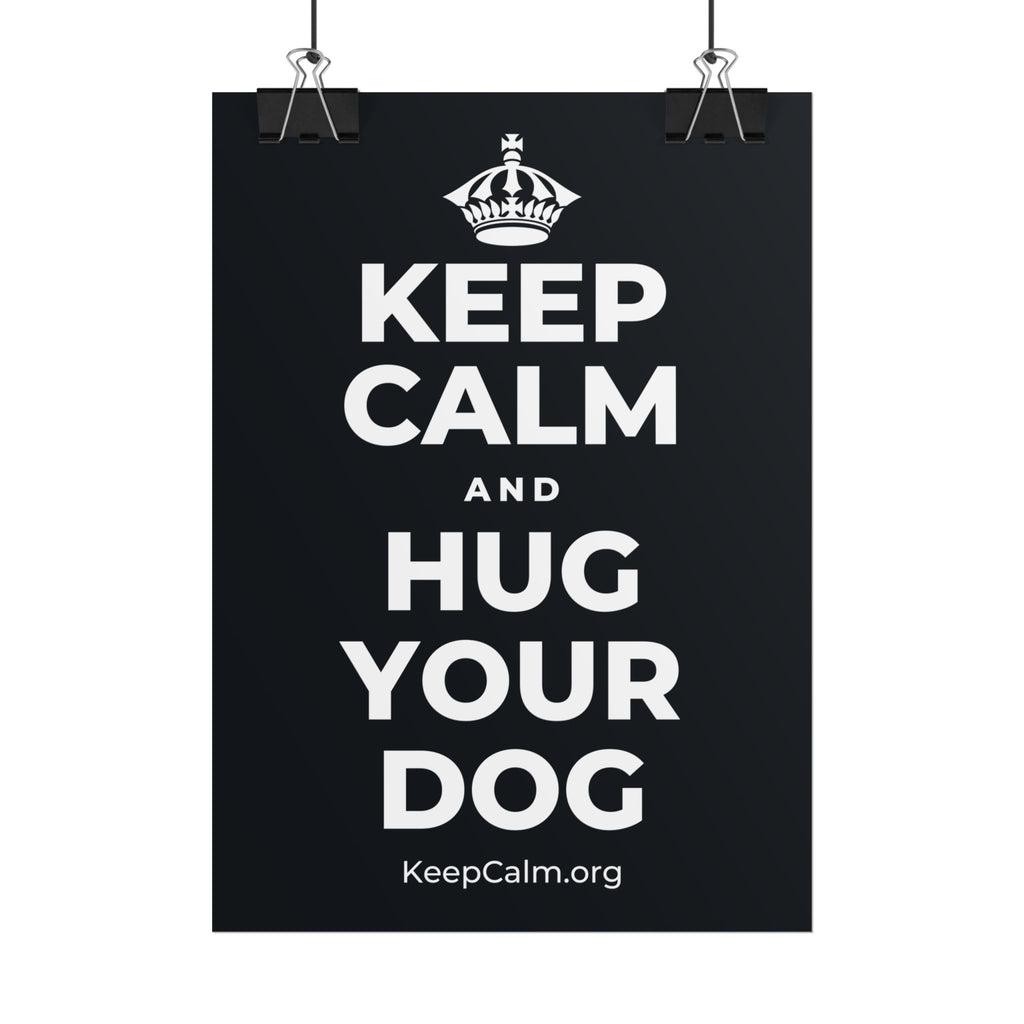 KEEP CALM AND HUG YOUR DOG Poster (Dark)