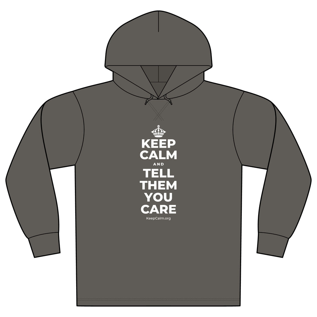 KEEP CALM AND TELL THEM YOU CARE Organic Hoodie Tee