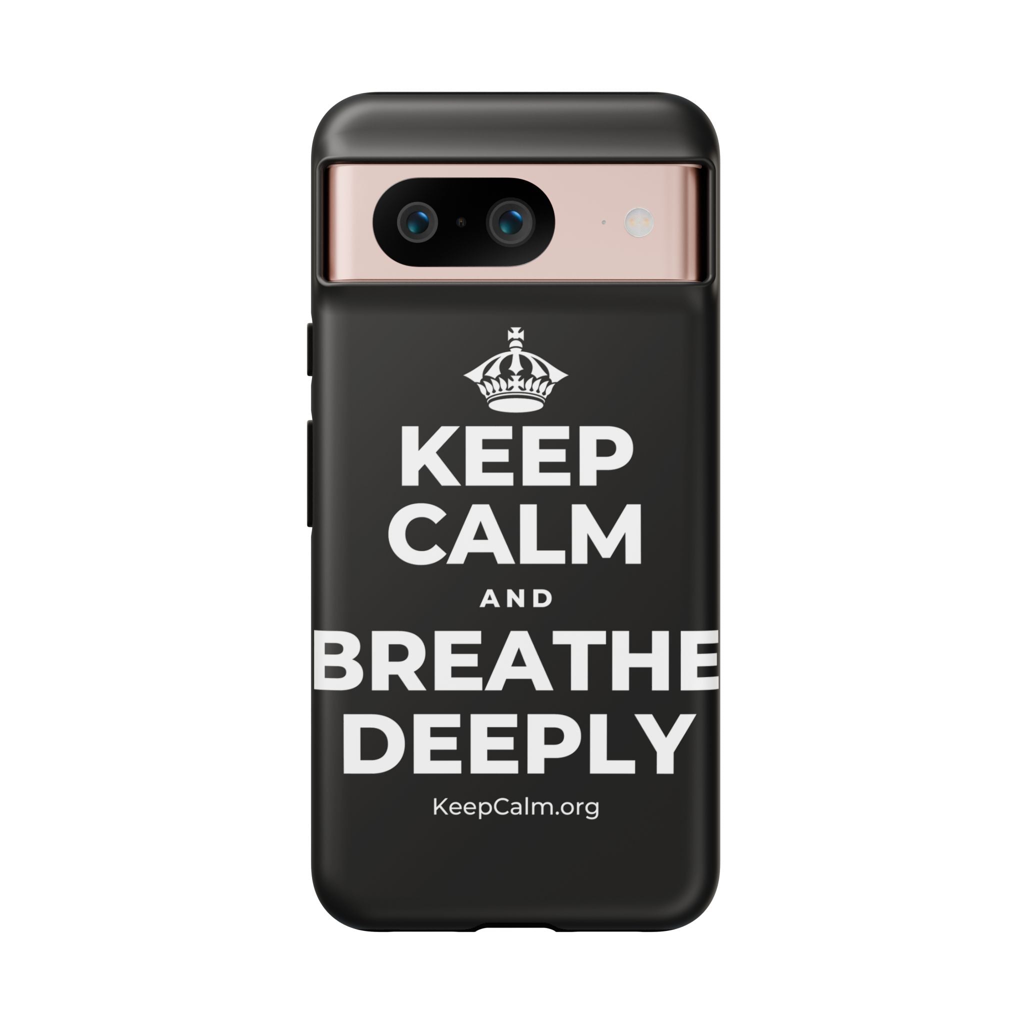 KEEP CALM AND BREATHE DEEPLY Phone Case