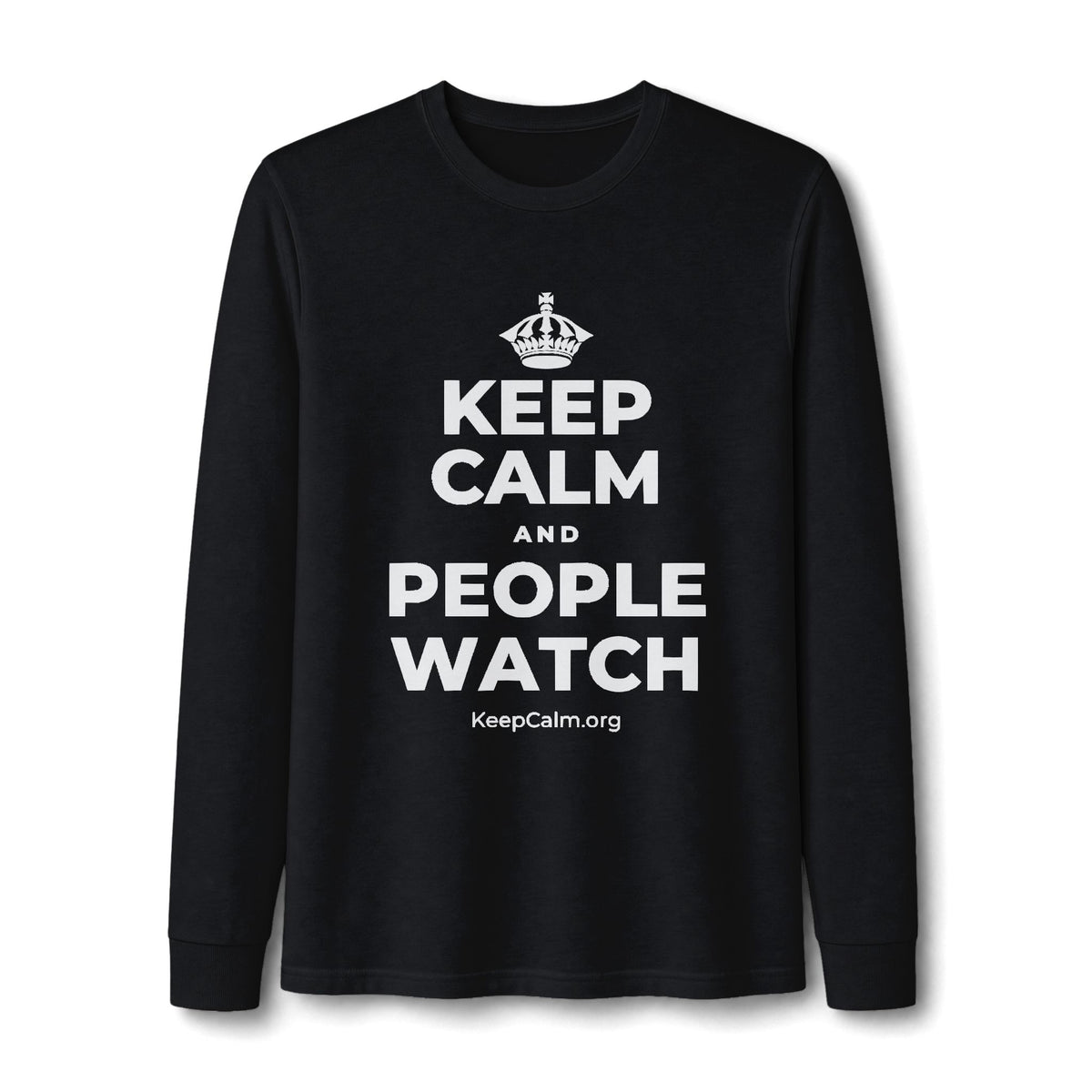 KEEP CALM AND PEOPLE WATCH Long Sleeve Tee