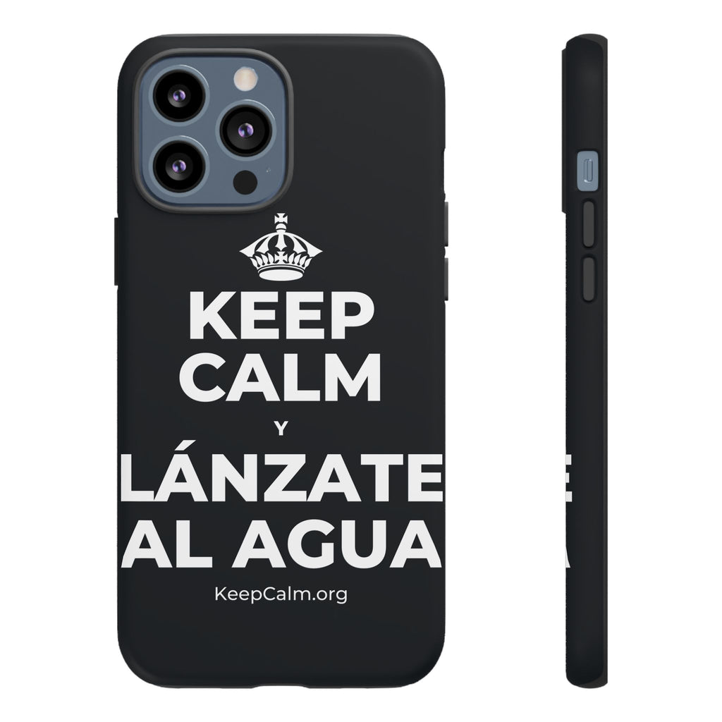 KEEP CALM Y LÁNZATE AL AGUA Phone Case (Dark)