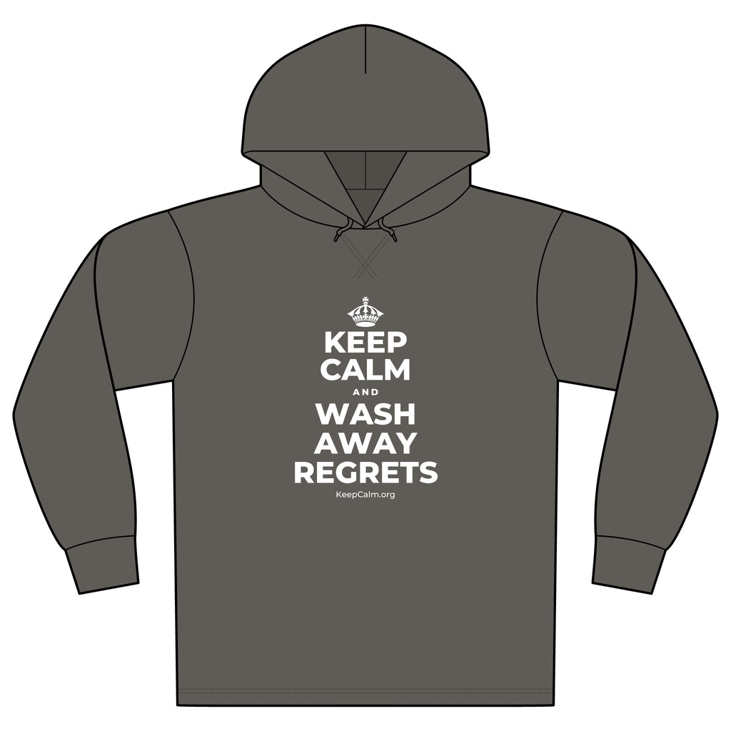 KEEP CALM AND WASH AWAY REGRETS Organic Hoodie Tee