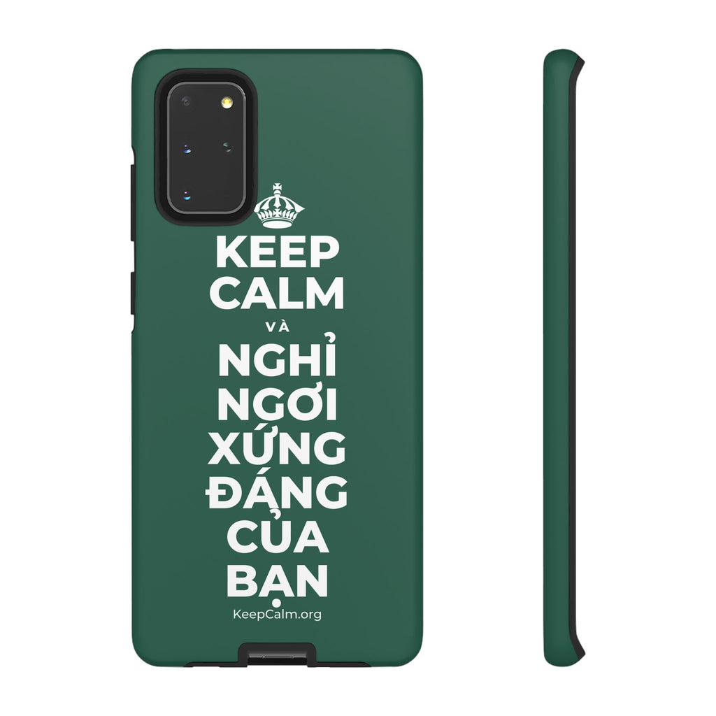 KEEP CALM VÀ NGHỈ NGƠI XỨNG ĐÁNG CỦA BẠN Phone Case