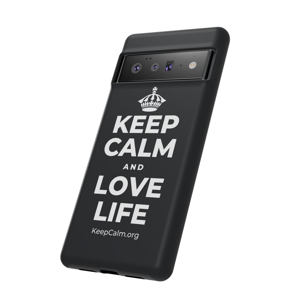 KEEP CALM AND LOVE LIFE Phone Case (Dark)