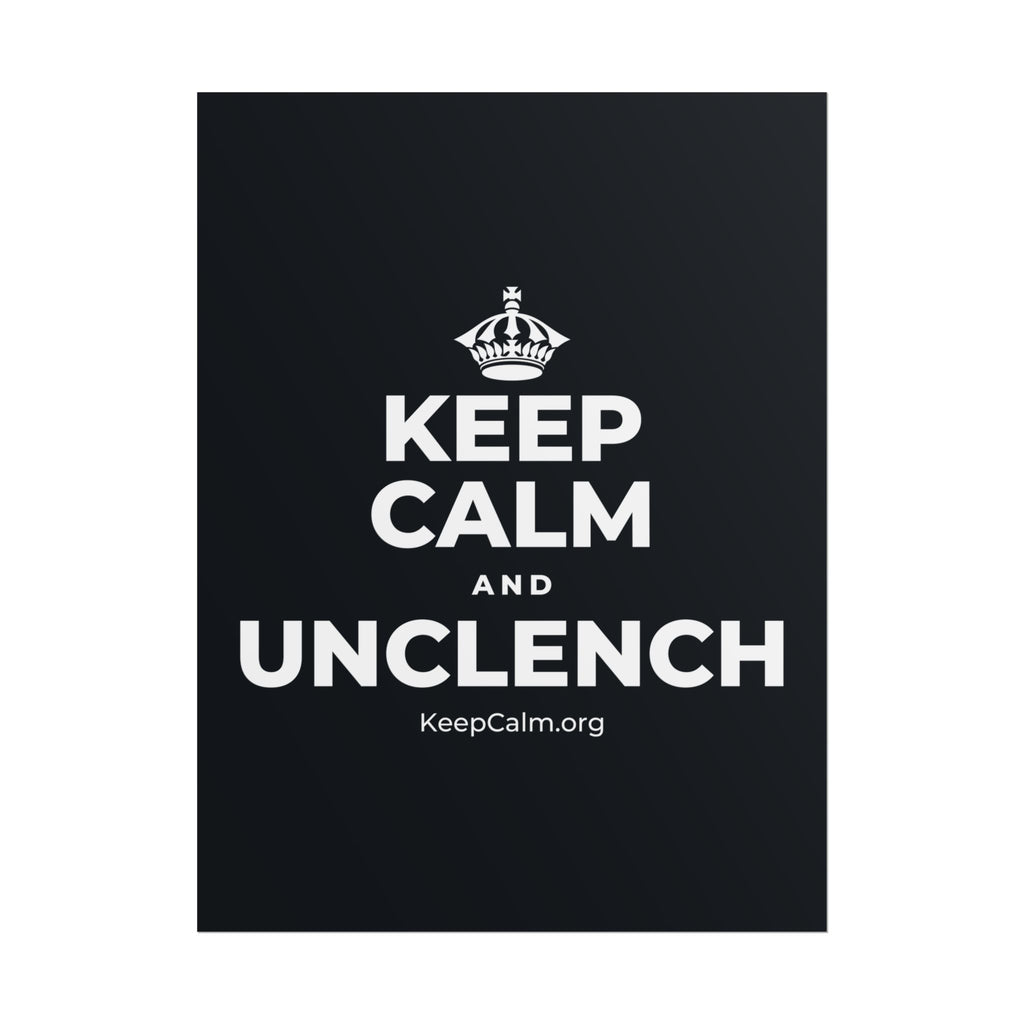 KEEP CALM AND UNCLENCH Poster (Dark)