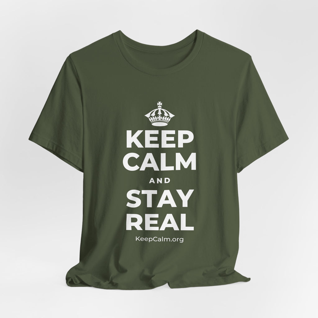 KEEP CALM AND STAY REAL T-Shirt (Military Green–Autumn)