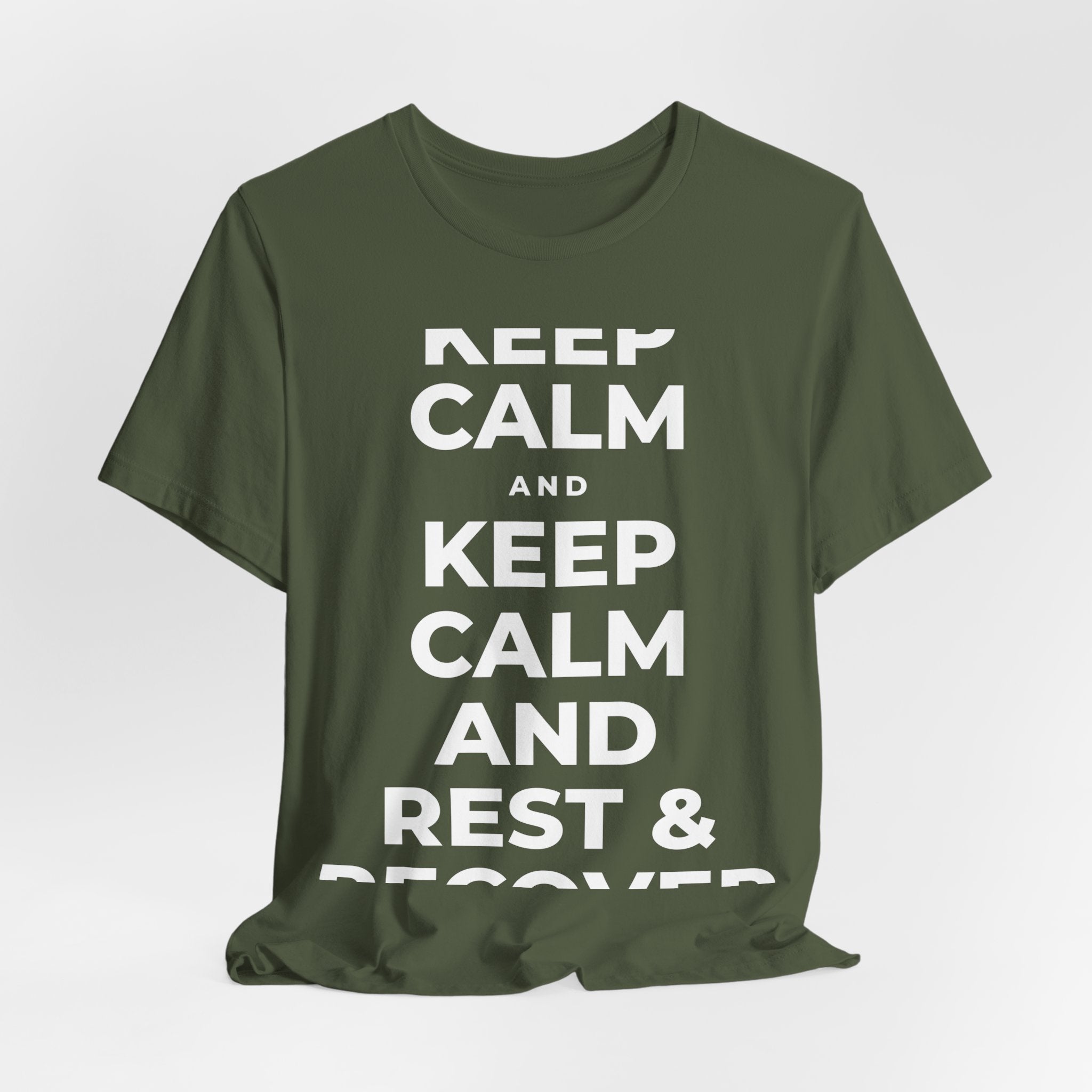 KEEP CALM AND REST & RECOVER T-Shirt (Military Green–Autumn)