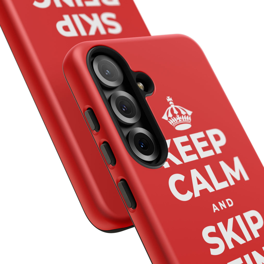 KEEP CALM AND SKIP BEING OKAY TODAY Phone Case