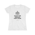 KEEP CALM AND SAVE THE DRAMA FOR YOUR 🦙 Women's Tri-Blend Tee