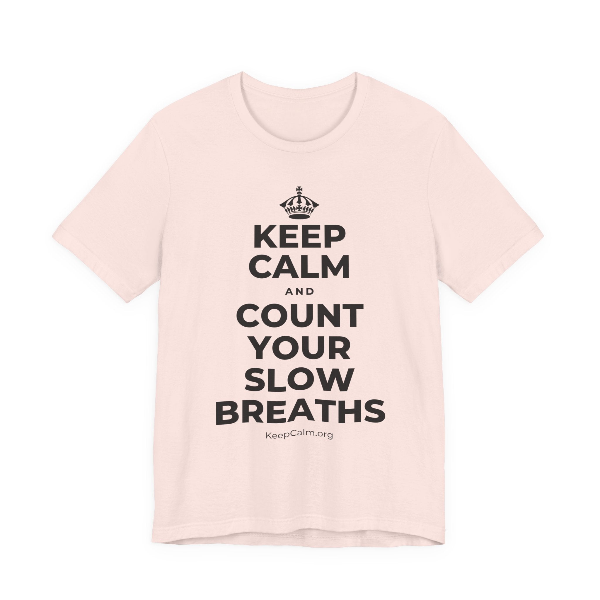 KEEP CALM AND COUNT YOUR SLOW BREATHS T-Shirt (Soft Cream–Heather Mauve)